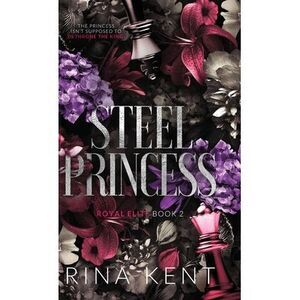 Steel Princess: Special Edition Print -- Rina Kent
